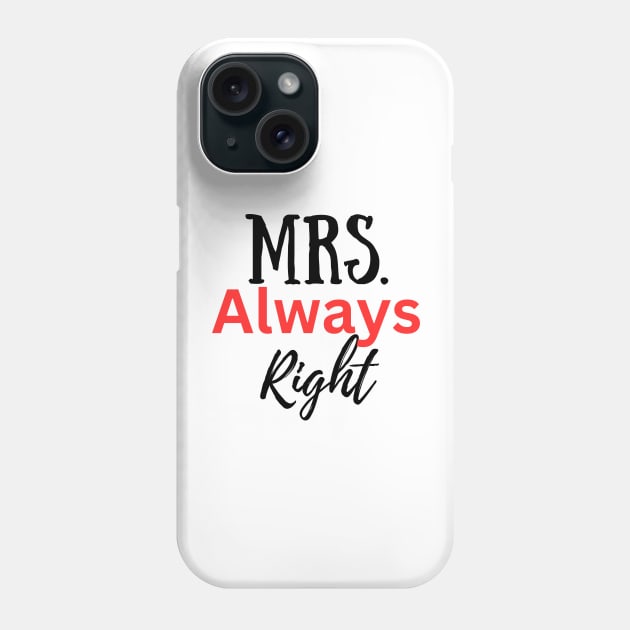 Mrs Always Right-Couples Phone Case by Haministic Harmony