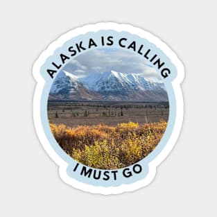 Alaska is calling, I must go Magnet