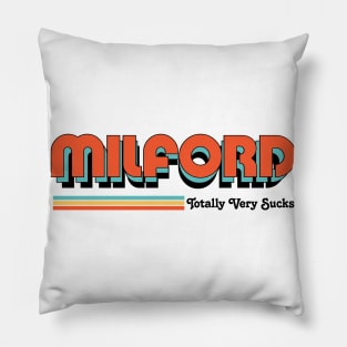 Milford - Totally Very Sucks Pillow