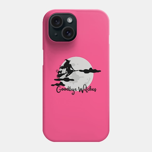 Halloween Greeting Goodbye Witches Phone Case by The Wonder View