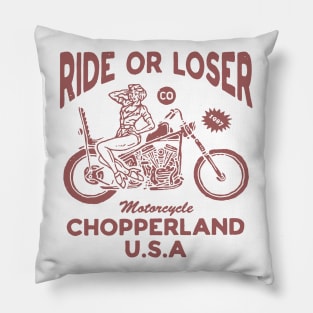 ride or loser Pillow