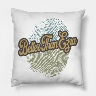 Better Than Ezra Fingerprint Pillow