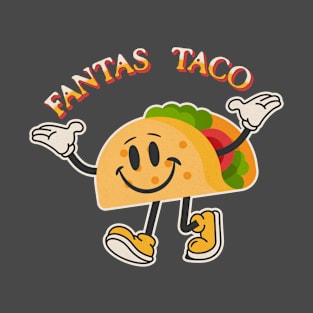 Fantas-Taco T-Shirt