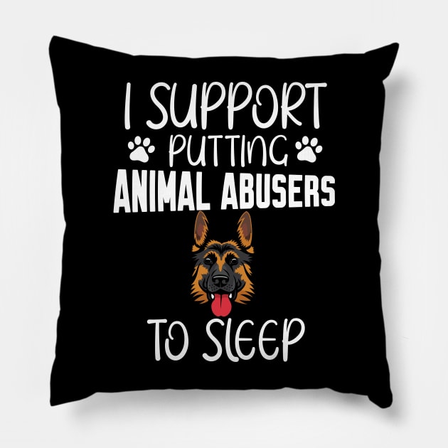 I support putting animal abusers to sleep Pillow by Work Memes