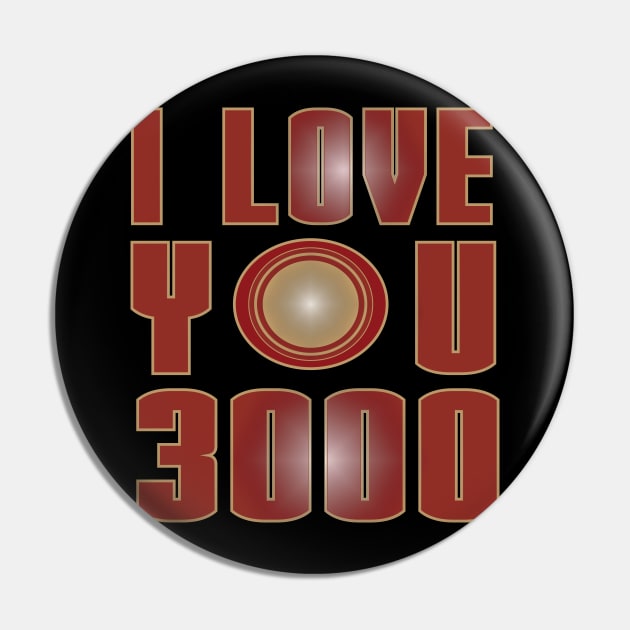 I Love You 3000 Pin by Chip and Company