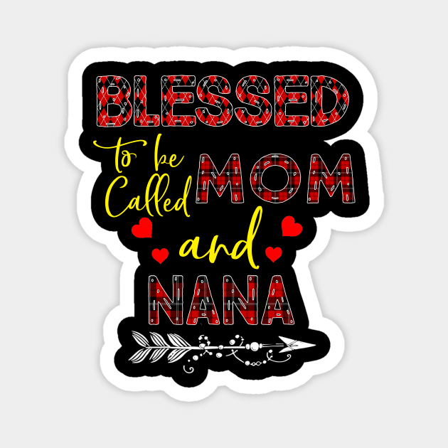 Blessed To be called Mom and nana Magnet by Barnard