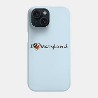 I Love Maryland Phone Case