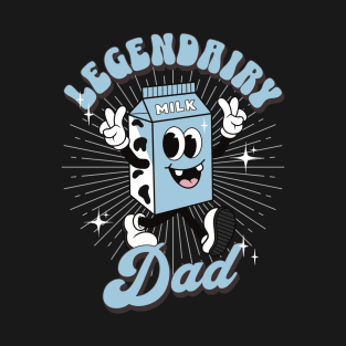 Funny Legendairy Dad Milk Carton Mascot T-Shirt