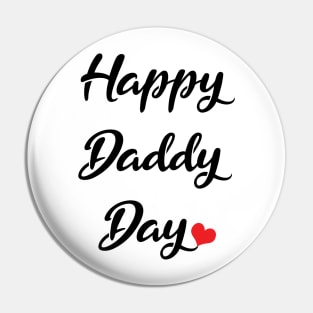 Happy Daddy Day Pin