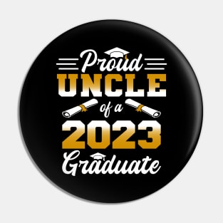Proud Uncle of a class of 2023 graduate Pin
