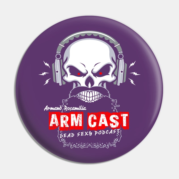 Arm Cast Podcast Pin by Project Entertainment Network