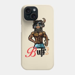 Buff! Phone Case