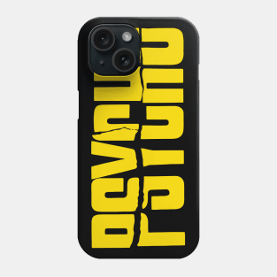 PSYCHO Phone Case