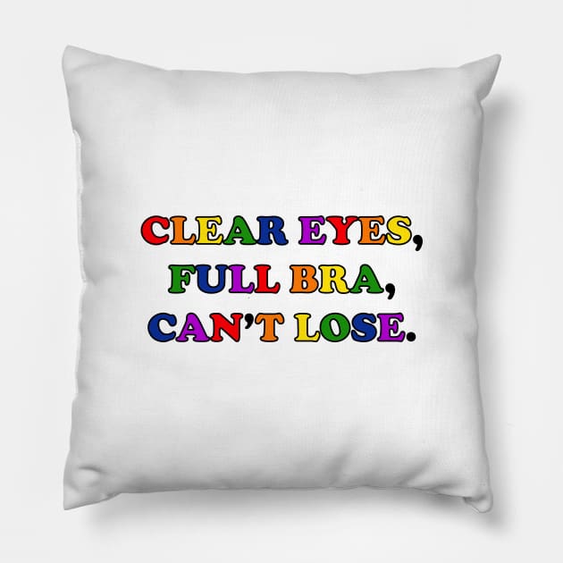 Clear Eyes, Full Bra, Can't Lose (Rainbow Text) - Wynonna Earp Pillow by Queerdelion