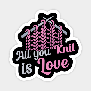 All you knit is love Magnet