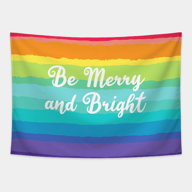 Be Merry and Bright Christmas Rainbow Tapestry by epiclovedesigns