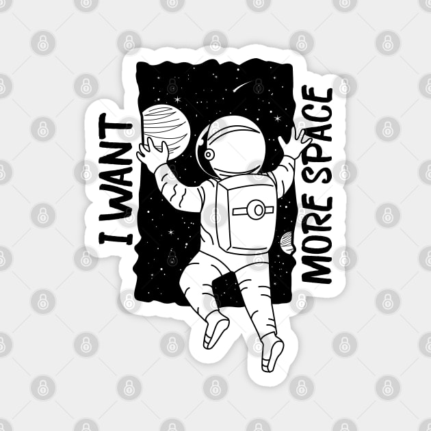 I want more space doodle design illustration Magnet by BrightLightArts