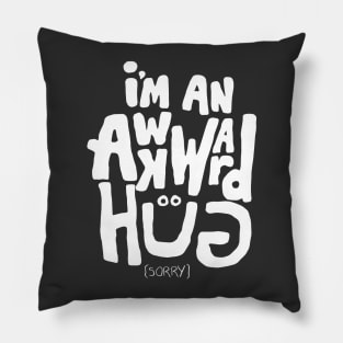 Awkward Hug Pillow