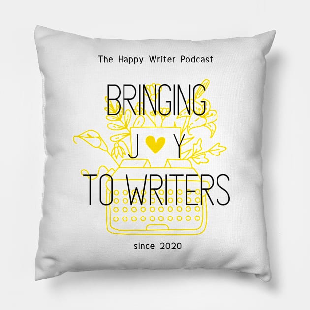 Bringing Joy to Writers Pillow by The Happy Writer