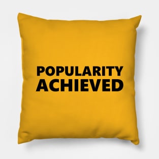 Popularity Achieved Pillow