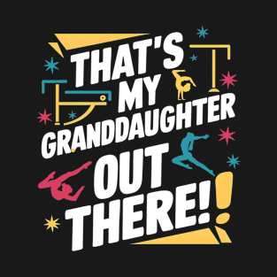 That's My Granddaughter Out There Gymnastics Grandma T-Shirt