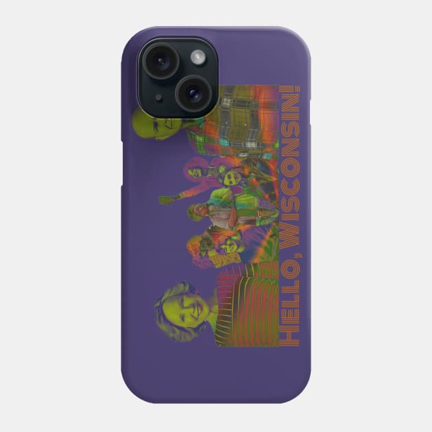 Hello, Wisconsin! 90's style. Phone Case by CoolMomBiz