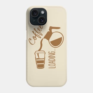 Coffee Loading Phone Case