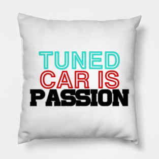 Tuned car is passion, drive, driving, racing (1) Pillow