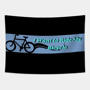 I Want To Ride My Bicycle Tapestry