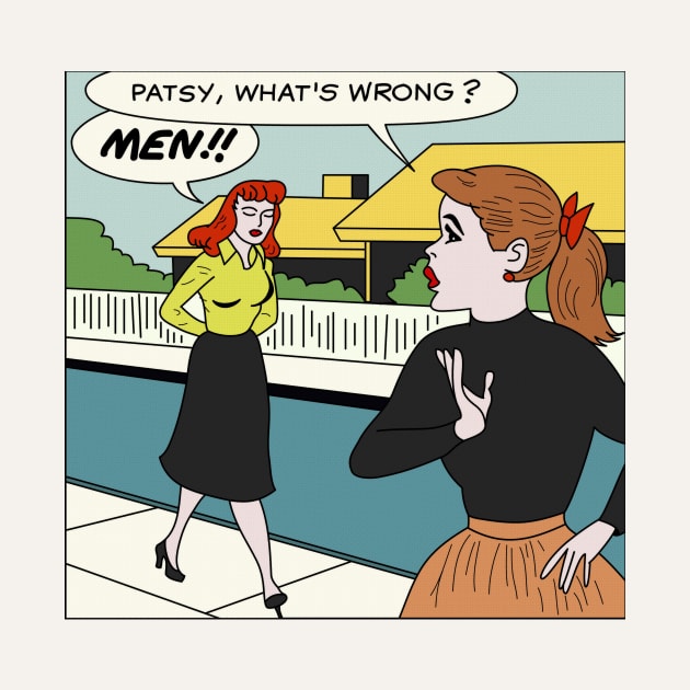 Patsy, What's Wrong MEN! by n23tees