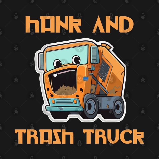 Hank and Trash Truck by Qasim