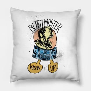 BLASTMASTER KEVIN DAY Pillow