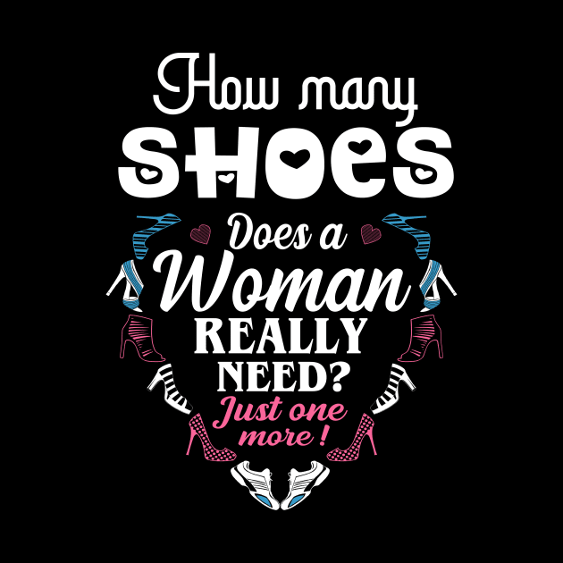 How many shoes Does a woman really need ? by jonetressie