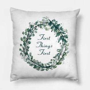 Eucalyptus -First Things First Pillow