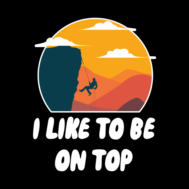 I Like To Be On Top by maxcode