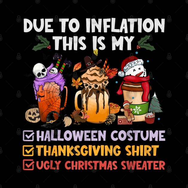 Coffee Inflation This Is My Halloween Thanksgiving Christmas by rhazi mode plagget