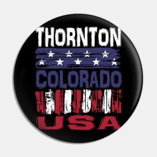 Thornton Colorado USA T-Shirt Pin