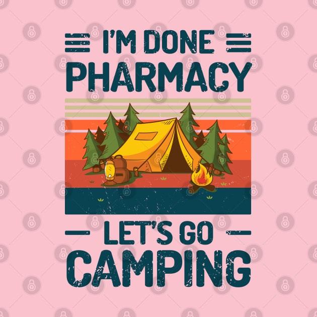 Im Done PHARMACY Lets Go Camping by Salt88