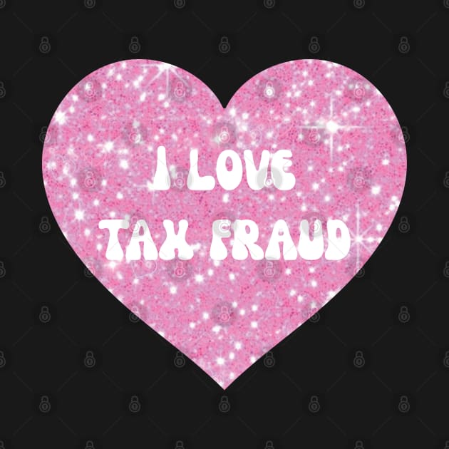 I love tax fraud by little-axii