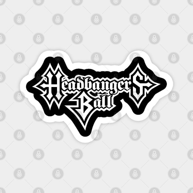 Headbangers Ball Magnet by familiaritees