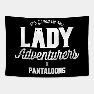 It's Grand To See Lady Adventurers In Pantaloons T-Shirt Tapestry