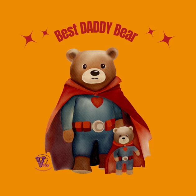 Daddy Bear by Viper Unconvetional Concept