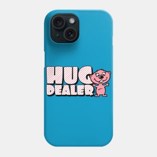 Hug dealer Phone Case