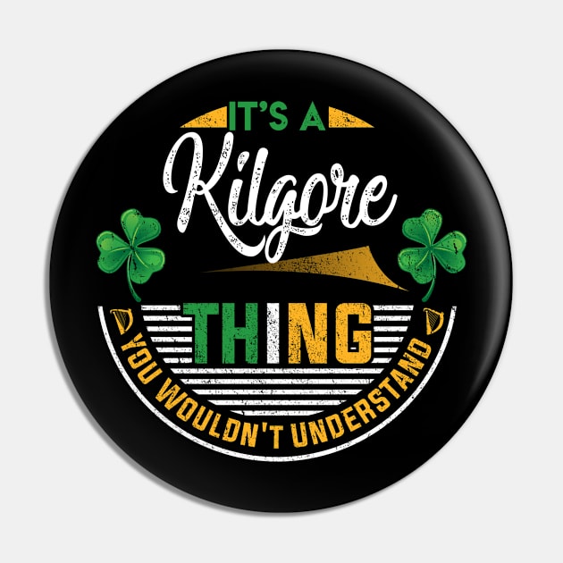 It's A Kilgore Thing You Wouldn't Understand Pin by Cave Store