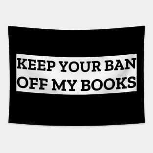 Keep Your Ban Off My Books Tapestry