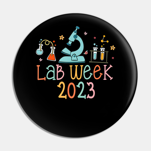 Lab Week 2023 Medical Laboratory Science Lab Lab Day Laboratory For