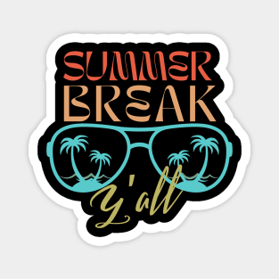 Summer Break Y'all -Vintage Sunglasses Magnet