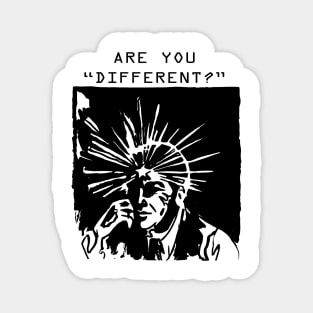 Are you different? Magnet