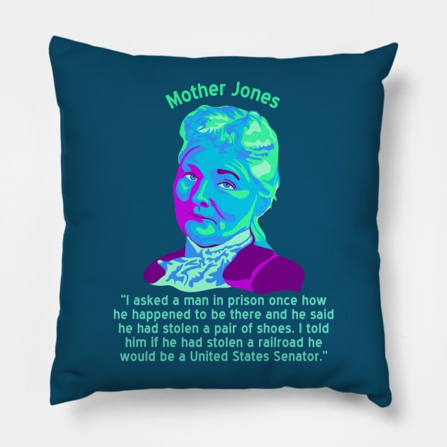 Mother Jones Portrait and Quote Pillow by Slightly Unhinged