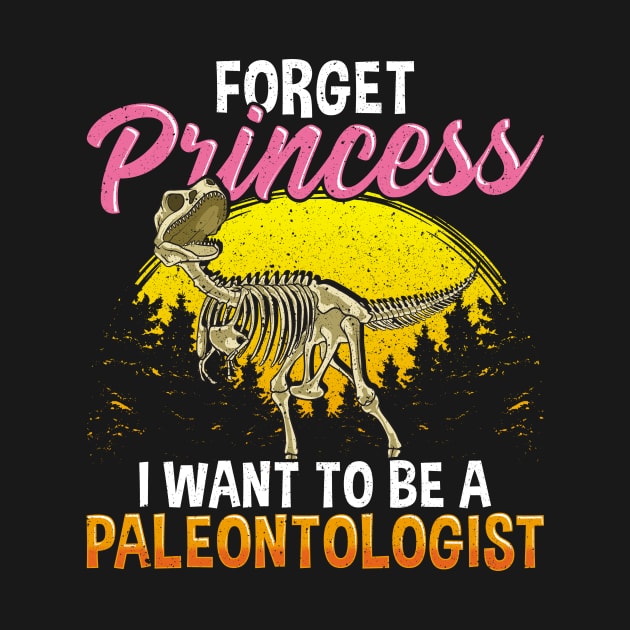 Cute Forget Princess I Want To Be A Paleontologist by theperfectpresents